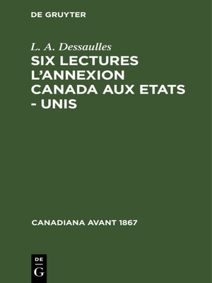 cover image of Six lectures l'annexion Canada aux Etats--Unis